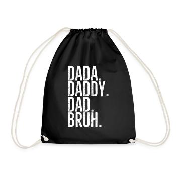 Dada Daddy Dad Bruh - Drawstring Bag - black - Front
