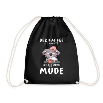 Der Kaffee Ist Kaputt Ich Bin Noch Müde Koala - Turnbeutel - Schwarz - Vorne