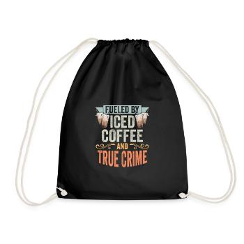 Fueled By Iced Coffee And True Crime Retro Iced - Turnbeutel - Schwarz - Vorne