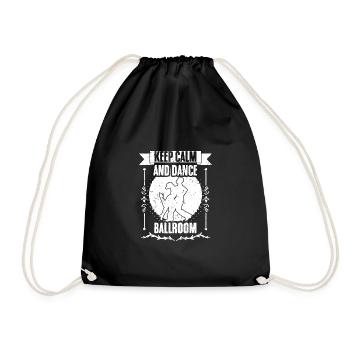 Keep Calm And Dance Funny Ballroom Dancing A - Turnbeutel - Schwarz - Vorne