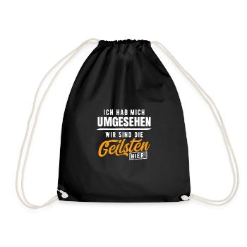 Hab Mich Umgesehen Wir Sind Die Geilsten Hier - Turnbeutel - Schwarz - Vorne