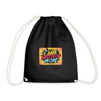 I'm not lazy, I'm in power saving mode - Drawstring Bag - black - Front