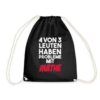 4 von 3 Leuten gaben Probleme mit Mathe - Turnbeutel - Schwarz - Vorne