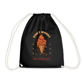 Don't Worry Be Sundae! Cute Funny Ice Cream - Turnbeutel - Schwarz - Vorne