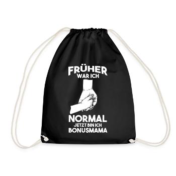 Früher war ich normal jetzt bin ich Bonusmama - Turnbeutel - Schwarz - Vorne