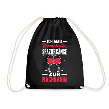 Ich Mag Romantische Spaziergänge Zur Nachbarin - Turnbeutel - Schwarz - Vorne