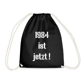 1984 IS NOW ! - Drawstring Bag - black - Front