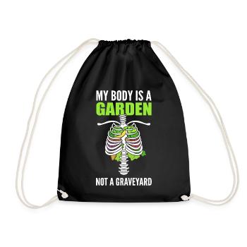 My Body Is A Garden Not A Graveyard Vegan - Turnbeutel - Schwarz - Vorne