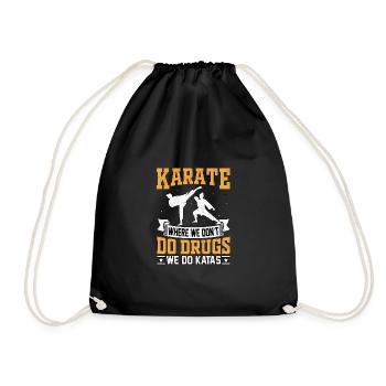 Karate where we don't do drugs we do Katas - Drawstring Bag - black - Front