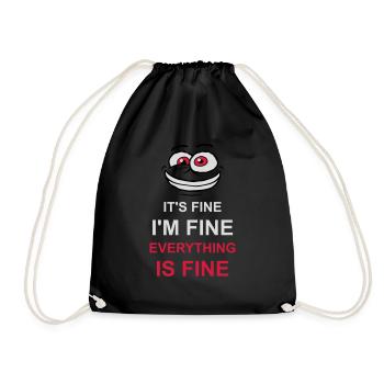 everything is fine quote - Drawstring Bag - black - Front