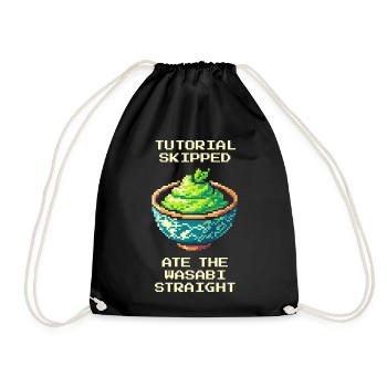 Tutorial skipped | Wasabi eaten pure - Drawstring Bag - black - Front
