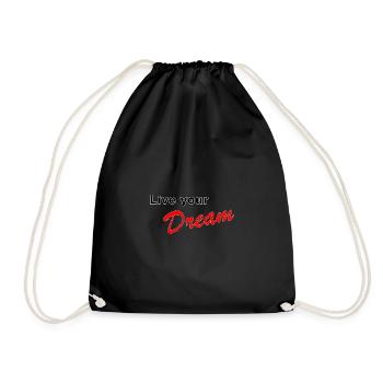 Live your dream - Drawstring Bag - black - Front