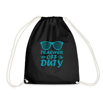TEACHER OFF DUTY Lehrer Spruch Abschied Lehrerin - Turnbeutel - Schwarz - Vorne
