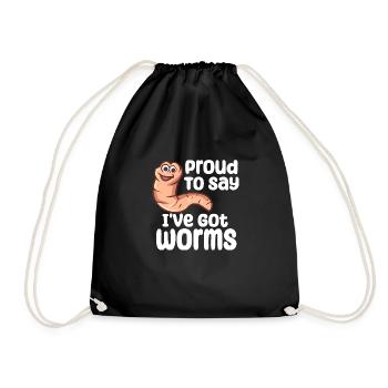 Proud To Say I've Got Worms - Turnbeutel - Schwarz - Vorne