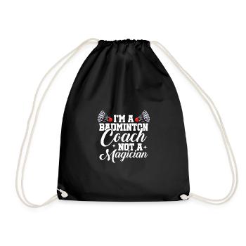 I'm A Badminton Coach Not A Magician Badminton Pla - Turnbeutel - Schwarz - Vorne