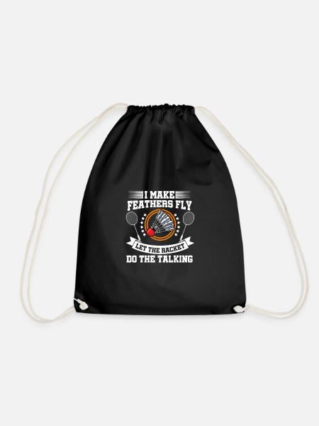 I Make Feathers Fly Let The Racket Do The Talking - Turnbeutel - Schwarz