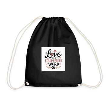 Love is a four-legged word - Drawstring Bag - black - Front
