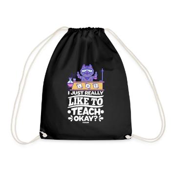 I Just Really Like To Teach Okay - Drawstring Bag - black - Front