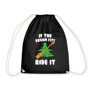 If The Broom Fits Ride It - Turnbeutel - Schwarz - Vorne