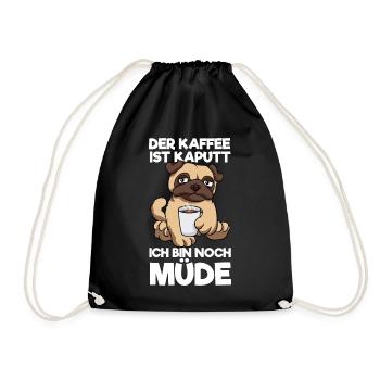 Der Kaffee Ist Kaputt Ich Bin Noch Müde Mops - Turnbeutel - Schwarz - Vorne