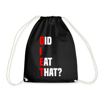 Did I Eat That? - Diet Funny Diet Saying - Drawstring Bag - black - Front