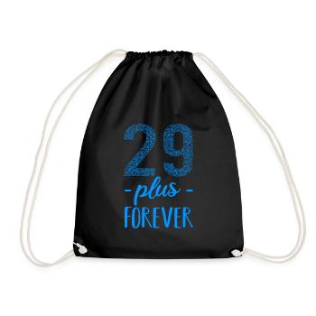 29 plus forever - 29+ Geburtstag - lustige Sprüche - Turnbeutel - Schwarz - Vorne