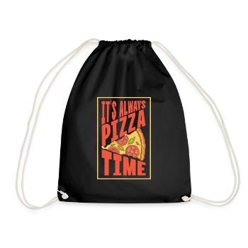 It's always Pizza Time | Pizza Lover Quote - Drawstring Bag - black - Front