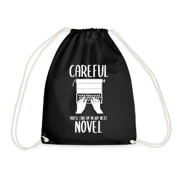 Careful You'll End Up In My Next Novel Buchautor - Turnbeutel - Schwarz - Vorne