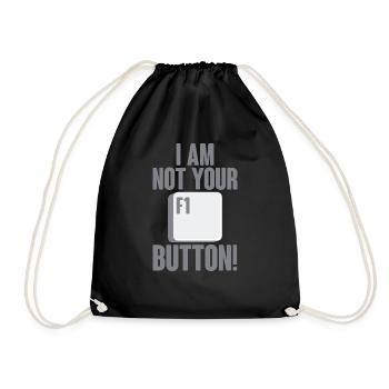 I Am Not Your F1 Button 2 - Drawstring Bag - black - Front