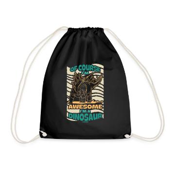 Of Course I'm Awesome I'm A Dinosaur - Drawstring Bag - black - Front
