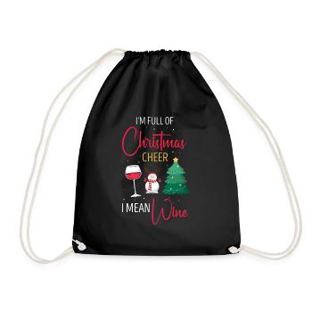I'm Full Of Christmas Cheer I Mean Wine Funny - Drawstring Bag - black - Front