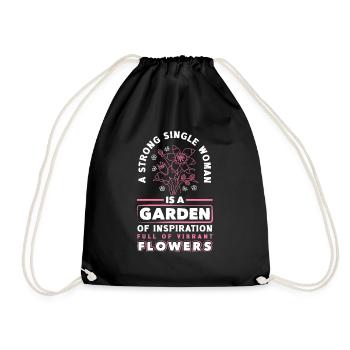 A Strong Single Woman Is A Garden Of Flowers - Drawstring Bag - black - Front