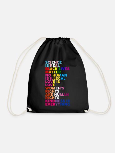 Science Is Real Kindness Is Everything Love - Turnbeutel - Schwarz