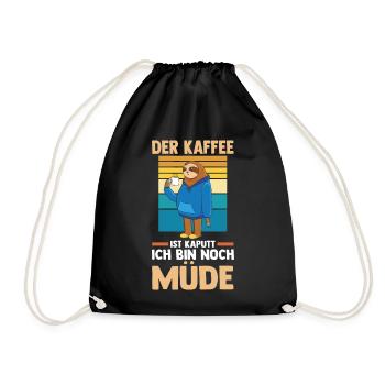 Der Kaffee Ist Kaputt Ich Bin Noch Müde Faultier - Turnbeutel - Schwarz - Vorne
