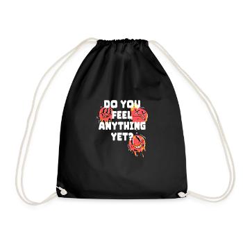 Do you feel anything yet - Merkst du schon was - Turnbeutel - Schwarz - Vorne