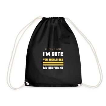 If You Think I'm Cute You Should See My Boyfriend - Drawstring Bag - black - Front