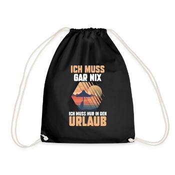 Ich muss gar nix ich muss nur in den Urlaub - Turnbeutel - Schwarz - Vorne