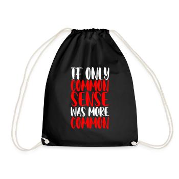 If only common sense was more common 3 - Drawstring Bag - black - Front