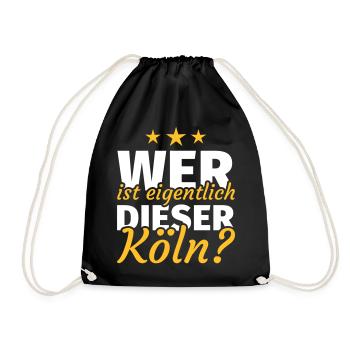 Wer ist eigentlich dieser Köln - Turnbeutel - Schwarz - Vorne