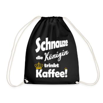 Schnauze die Koenigin trinkt Kaffee lustig Spruch - Turnbeutel - Schwarz - Vorne