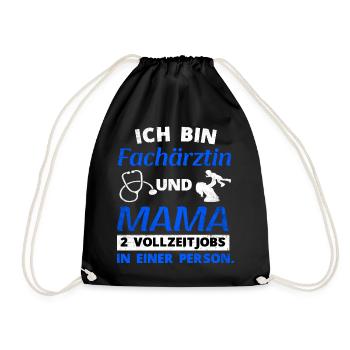 Fachärztin und Mama Witziges Ärztin Beruf Sprüche - Turnbeutel - Schwarz - Vorne
