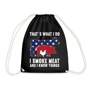 Thats What I Do I Smoke Meat And I Know Things - Drawstring Bag - black - Front