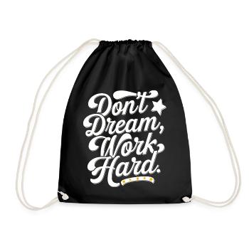 Don't dream work Hard - Drawstring Bag - black - Front
