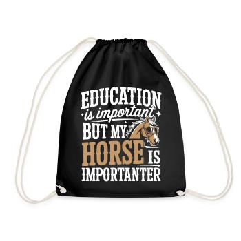 Education is Important but My Horse Is Importanter - Drawstring Bag - black - Front
