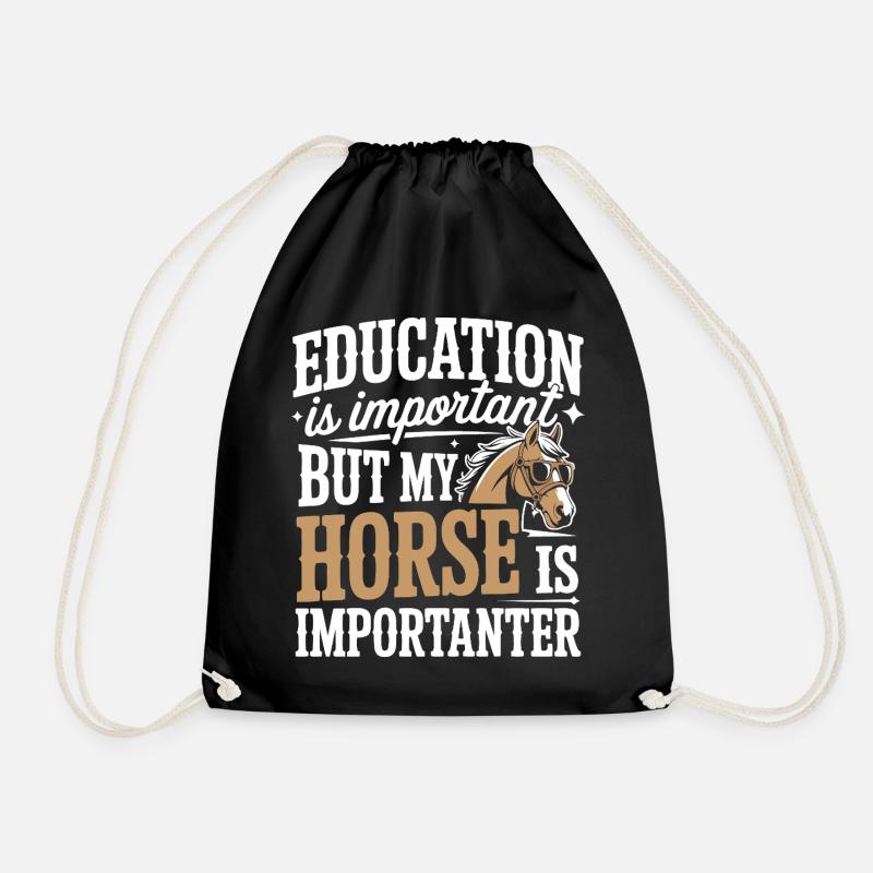 Education is Important but My Horse Is Importanter - Drawstring Bag - black