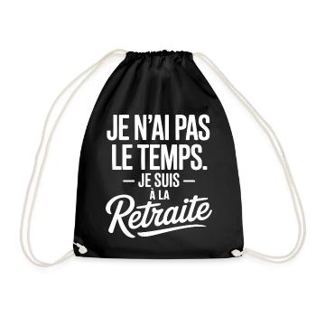 I don't have time, I'm retired - Drawstring Bag - black - Front