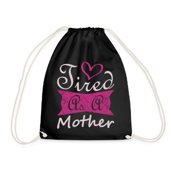 Müde Mutter Lustiges Mama-Lebensshirt - Turnbeutel - Schwarz - Vorne