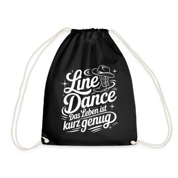 Line Dance: Das Leben ist kurz genug - Turnbeutel - Schwarz - Vorne