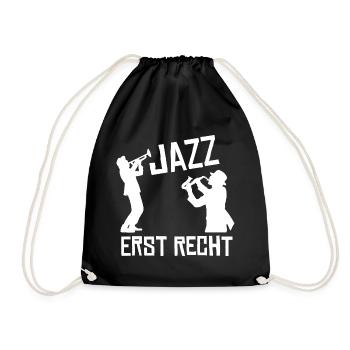 Jazz erst Recht! Jazz Musiker Jazz Band - Turnbeutel - Schwarz - Vorne