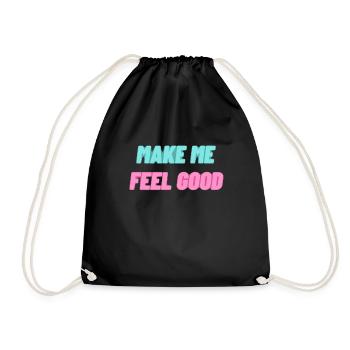 Make me feel good - Turnbeutel - Schwarz - Vorne